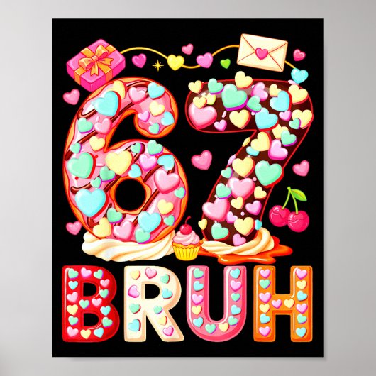 Bruh 67 Valentijn Meme Zes Zeven Hart 6 7 Kinderen Poster (Voorkant)