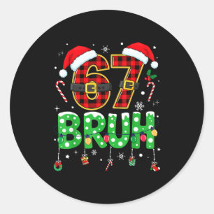 Bruh 67 Zes Zeven 6 7 Meme Kerst Morsig Jongen Mei Ronde Sticker