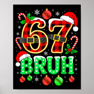 Bruh 67 Zes Zeven 6 7 Meme Kerstmis Grappig Jongen Poster