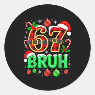 Bruh 67 Zes Zeven 6 7 Meme Kerstmis Grappig Jongen Ronde Sticker