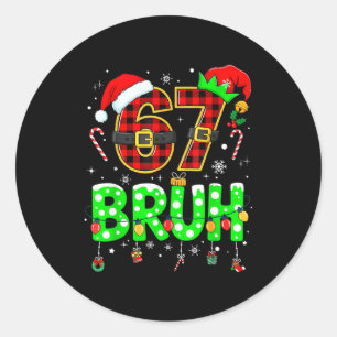 Bruh 67 Zes Zeven 6 7 Meme Kerstmis Grappig Jongen Ronde Sticker
