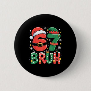 Bruh 67 Zes Zeven 6 7 Meme Kerstmis Grappige Jonge Ronde Button 5,7 Cm