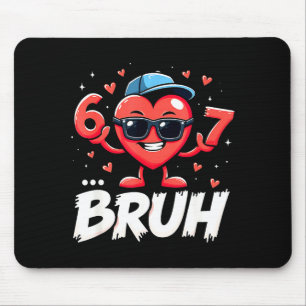 Bruh 67 Zes Zeven Meme Valentijnshart Dabbing Leuk Muismat