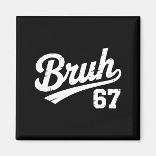 Bruh 67 Zes Zeven Nummer Vintage Jongens Meisjes K Magneet