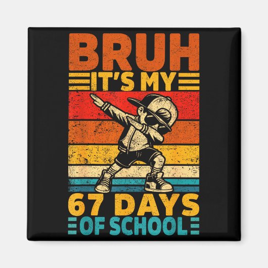 Bruh 67th Day Of School Shirt 67 Days Teacher Boy  Magneet (Voorkant)