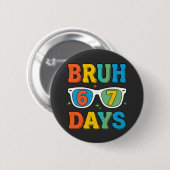 Bruh 6 7 Dagen Grappig Retro Ronde Button 5,7 Cm (Voorkant /achterkant)