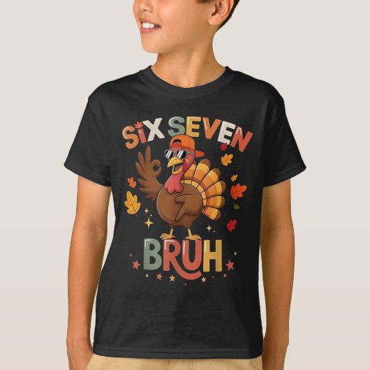 Bruh 6 7 Funny Thanksgiving Turkey 67 Shirt Boys G (Voorkant)