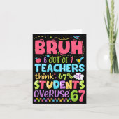 Bruh 6 Out Of 7 Teachers Think 67% Of Students Ove Kaart (Voorkant)