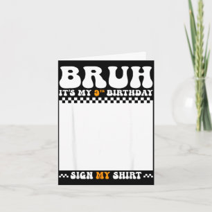Bruh 9e verjaardag bord shirt 9 jaar verjaardag kaart
