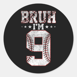 Bruh 9e Verjaardag Verkoop Bruh Ik ben 9 jaar oud Ronde Sticker