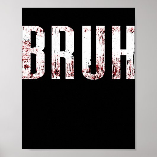 Bruh A Funny Bruh Sound of Male Friends Tiener Poster (Voorkant)