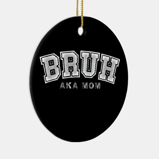 Bruh aka mam grappig Moederdag retro  Keramisch Ornament (Rechts)