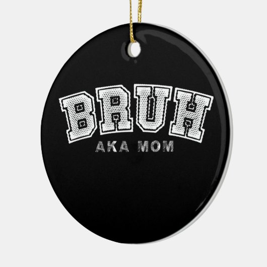 Bruh aka mam grappig Moederdag retro  Keramisch Ornament (Links)