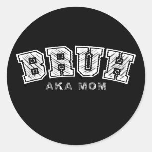 Bruh aka mam grappig Moederdag retro Ronde Sticker