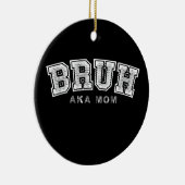 Bruh AKA Moeder Grappige Moederdag Retro Vintage Keramisch Ornament (Rechts)