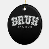 Bruh AKA Moeder Grappige Moederdag Retro Vintage Keramisch Ornament (Links)