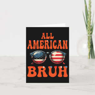 Bruh Alle Amerikaanse 4 juli Patriottische Tiener Kaart
