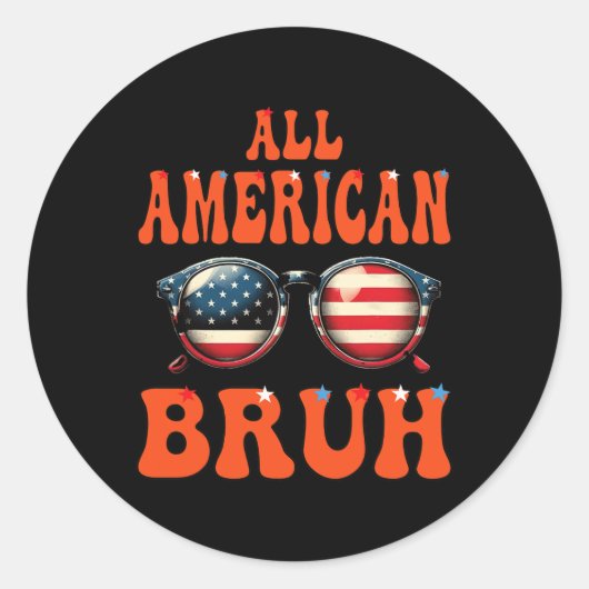 Bruh Alle Amerikaanse 4 juli Patriottische Tiener Ronde Sticker (Voorkant)