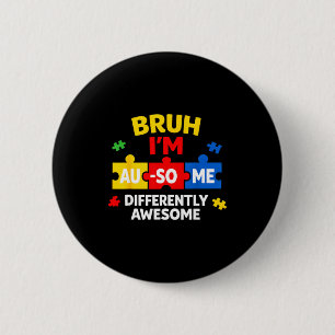 Bruh au-some autisme bewustzijn jongen grappig ste ronde button 5,7 cm