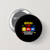 Bruh au-some autisme bewustzijn jongen grappig ste ronde button 5,7 cm (Voorkant /achterkant)