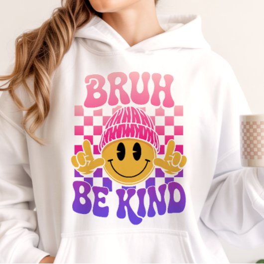 Bruh Be Kind Happy Face Beanie Pink Purple Hoodie