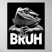Bruh Bearded Dragon Poster (Voorkant)