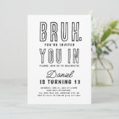 Bruh, ben je binnen? Tiener Tiener Jongen Verjaard Kaart (Staand voorkant)