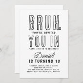 Bruh, ben je binnen? Tiener Tiener Jongen Verjaard Kaart (Voorkant / Achterkant)