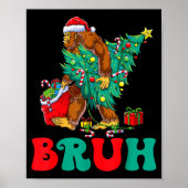 Bruh Bigfoot Christmas Funny Christmas Tree Xmas S Poster (Voorkant)