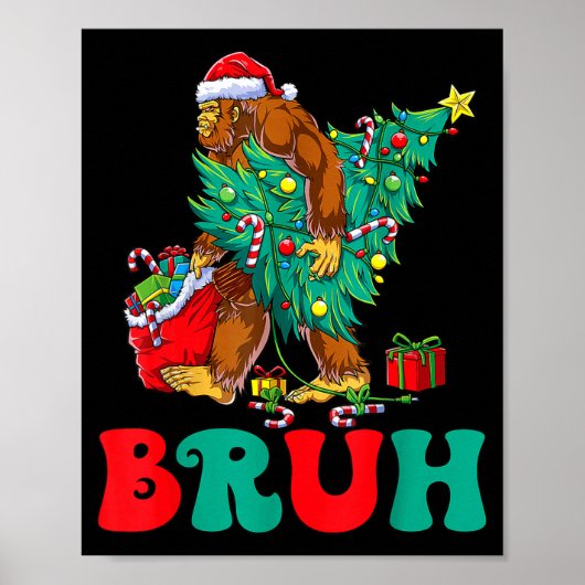 Bruh Bigfoot Christmas Funny Christmas Tree Xmas S Poster (Voorkant)