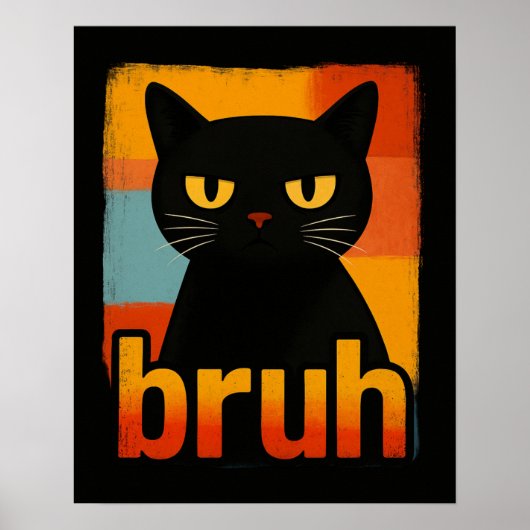 Bruh Black Cat Funny Retro Vintage Meme Poster (Voorkant)