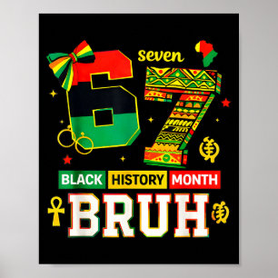 Bruh Black History Month Grappig Coquette 6 7 Meme Poster