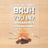 Bruh Boy Birthday Party Teenager Campfire Camping Acryl Uitnodigingen (Voorkant)