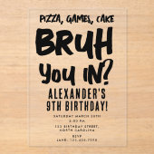 Bruh Boy's Tiener Verjaardagsfeest Tiener Boy Acryl Uitnodigingen (Voorkant)