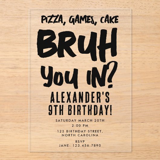 Bruh Boy's Tiener Verjaardagsfeest Tiener Boy Acryl Uitnodigingen (Voorkant)