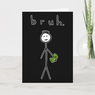Bruh Bro Brah Cute Stick Figuur voor videogame Gam Kaart