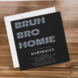 bruh bro homie 3D typografie Uitnodiging<br><div class="desc">Maak je klaar om het ultieme verjaardagsbash te gooien, bruh! Onze moderne 3D party uitnodiging is de perfecte manier om de viering af te trappen. Met zijn trendy typografie design gezegde bruh bro homie bent u uitgenodigd in , deze gepersonaliseerde uitnodiging schreeuwt plezier en opwinding. Geadresseerd aan uw kind voor...</div>