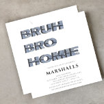 bruh bro homie jongens moderne 3D typografie Kaart<br><div class="desc">Maak je klaar om het ultieme verjaardagsbash te gooien, bruh! Onze moderne 3D party uitnodiging is de perfecte manier om de viering af te trappen. Met zijn trendy typografie design gezegde bruh bro homie bent u uitgenodigd in , deze gepersonaliseerde uitnodiging schreeuwt plezier en opwinding. Geadresseerd aan uw kind voor...</div>