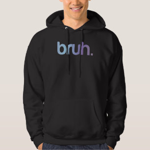 Bruh bro meme gaming gamer tiener jongens tiener m hoodie
