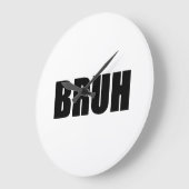 BRUH! Brother Street Slang Words Trendy Hipster Grote Klok (Hoek)