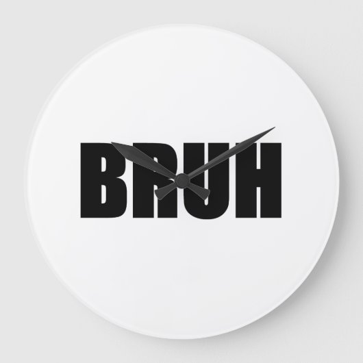 BRUH! Brother Street Slang Words Trendy Hipster Grote Klok (Voorkant)