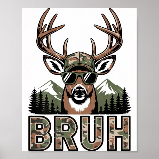 Bruh Camo Deer Hunting Camouflage Elk Buck Funny Y Poster (Voorkant)