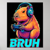 Bruh Capybara Funny Video Games Capybaras  Poster (Voorkant)