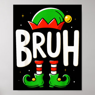 Bruh Christmas Elf Pajamas For Mens Kids Teen Boys Poster