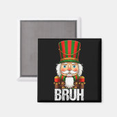 Bruh Christmas Nutcracker Santa Claus Holiday Xmas Magneet (Voorkant / Achterkant)