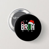 Bruh Christmas Santa Happy Christmas Family Xmas C Ronde Button 5,7 Cm (Voorkant /achterkant)