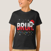 Bruh Christmas Shirt Funny Snow Santa Hat Xmas Lig (Voorkant)