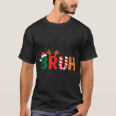 Bruh Christmas Shirt Teens Boys Xmas Kids Funny Ch (Voorkant)
