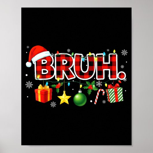 Bruh Christmas Teens Boys Xmas Kids Funny Christma Poster (Voorkant)