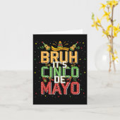 Bruh Cinco de Mayo Lets Fiesta 5 de Mayo Mexican K Kaart (Gele Bloem)